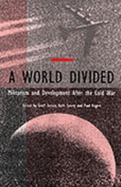 A World Divided: Militarism and Development After the Cold War