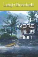 A World Is Born