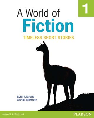 A World of Fiction 1: Timeless Short Stories - Marcus, Sybil, and Berman, Daniel