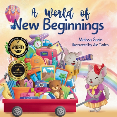 A World of New Beginnings: A Rhyming Journey about change, resilience and starting over - Garin, Melissa