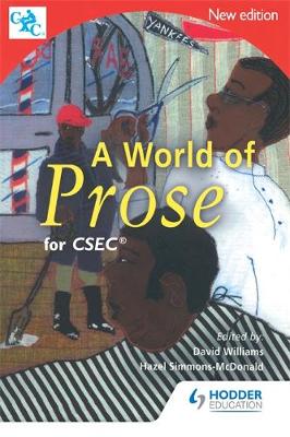 A World of Prose CSEC New Edition - CXC, and Williams, David, and Simmons-McDonald, Hazel