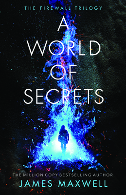 A World of Secrets - Maxwell, James