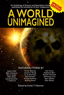 A World Unimagined: An Anthology of Science and Speculative Fiction exploding the boundaries of your imagination.