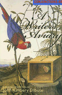 A Writers' Aviary - Morrow, Bradford (Editor)