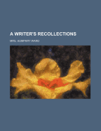 A Writer's Recollections