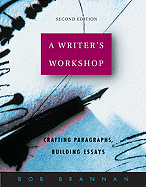 A Writer's Workshop: Student Edition with Student Access Card
