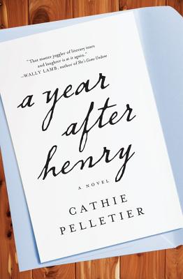 A Year After Henry - Pelletier, Cathie