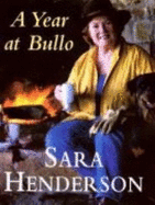 A Year at Bullo: Stories from Sara's Table - Henderson, Sara