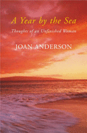 A Year by the Sea: Thoughts of an Unfinished Woman