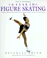 A Year in Figure Skating - Smith, Beverley, and Diamond, Dan (Editor)