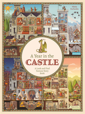 A Year in the Castle: A Look and Find Fantasy Story Book - Kucharska, Nikola
