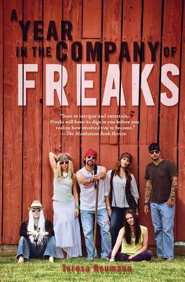 A Year in the Company of Freaks - Neumann, Teresa