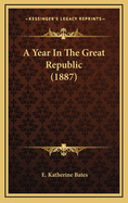 A Year in the Great Republic (1887)