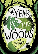 A Year in the Woods: The Diary of a Forest Ranger
