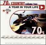 A Year in Your Life: 1970's Country, Vol. 2