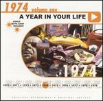 A Year in Your Life: 1974, Vol. 1