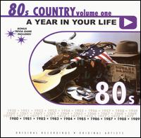 A Year in Your Life: 1980's Country, Vol. 1 - Various Artists