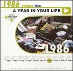A Year in Your Life: 1986, Vol. 2