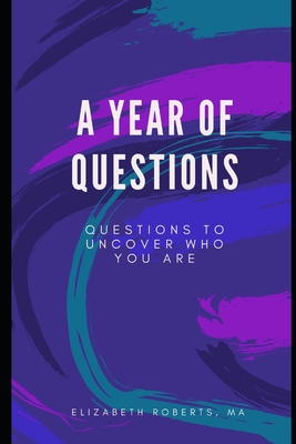 A Year Of Answers: Questions to Uncover Who You Are - Roberts, Elizabeth