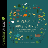A Year of Bible Stories: A Treasury of 48 Best Loved Stories from God's Word