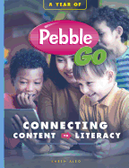 A Year of Pebblego: Connecting Content to Literacy