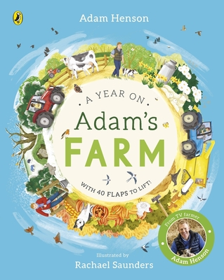 A Year on Adam's Farm - Henson, Adam