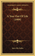 A Year Out of Life (1909)