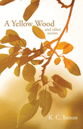 A Yellow Wood and Other Stories