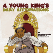 A Young King's Daily Affirmations