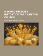 A Young People's History of the Christian Church