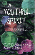 A Youthful Spirit - Ward, Pete, and Urwin, Lindsay