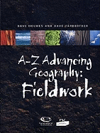 A-Z Advancing Geography: Fieldwork