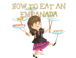 A, Z, and Things in Between: How to Eat an Empanada