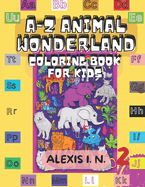 A-Z Animal Wonderland: Coloring Book for Kids 2