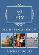 A-Z of Ely: Places-People-History