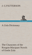 A Zola Dictionary the Characters of the Rougon-Macquart Novels of Emile Zola