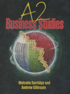 A2 Business Studies - Surridge, Malcolm, and Gillespie, Andrew