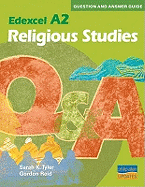 A2 Edexcel Religious Studies: Question and Answer Guide