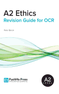 A2 Ethics Revision Guide for OCR