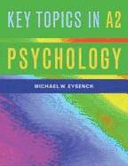 A2 Psychology: Key Topics