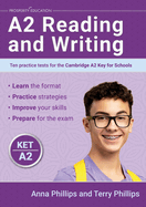 A2 Reading and Writing: Ten practice tests for the Cambridge Key for Schools