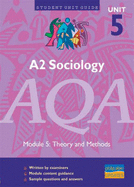 A2 Sociology AQA: Theory and Methods Unit Guide