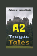 A2 Tragic Tales