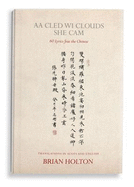 AA CLED WI CLOUDS SHE CAM: 60 LYRICS FRAE THE CHINESE: Translations in Scots and English