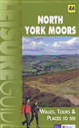 AA Leisure Guide: North York Moors: Walks, Tours & Places to See