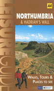 AA Leisure Guide: Northumbria and Hadrian's Wall: Walks, Tours & Places to See