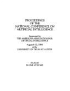 AAAI-84: Proceedings of the Fourth National Conference on A.I.1984 - American Association for Artificial Intelligence