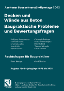 Aachener Bausachverstndigentage 2002: Decken Und Wnde Aus Beton - Baupraktische Probleme Und Bewertungsfragen