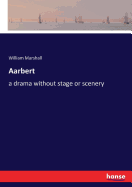 Aarbert: a drama without stage or scenery