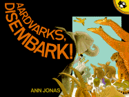 Aardvarks, Disembark! - Jonas, Ann